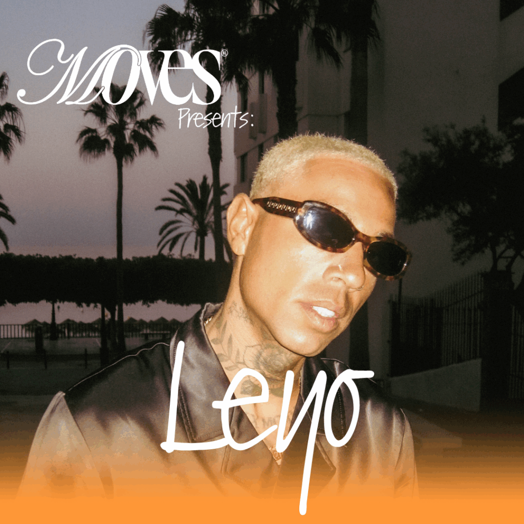 MOVES presents Leyo